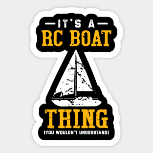 It's A RC Boat Thing Gift You Wouldn't Understand Sticker